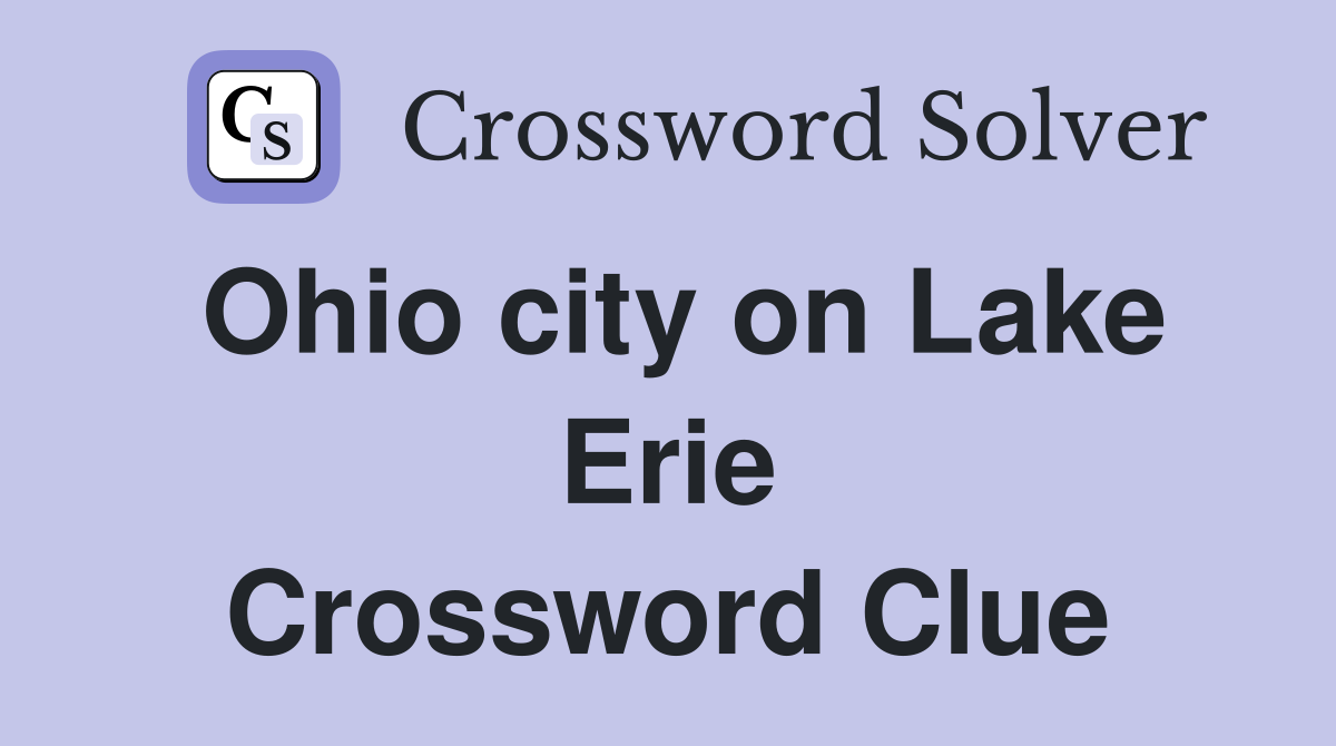 Ohio city on Lake Erie Crossword Clue