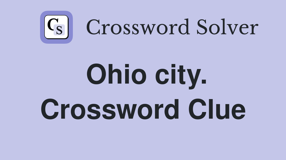 Ohio city. Crossword Clue