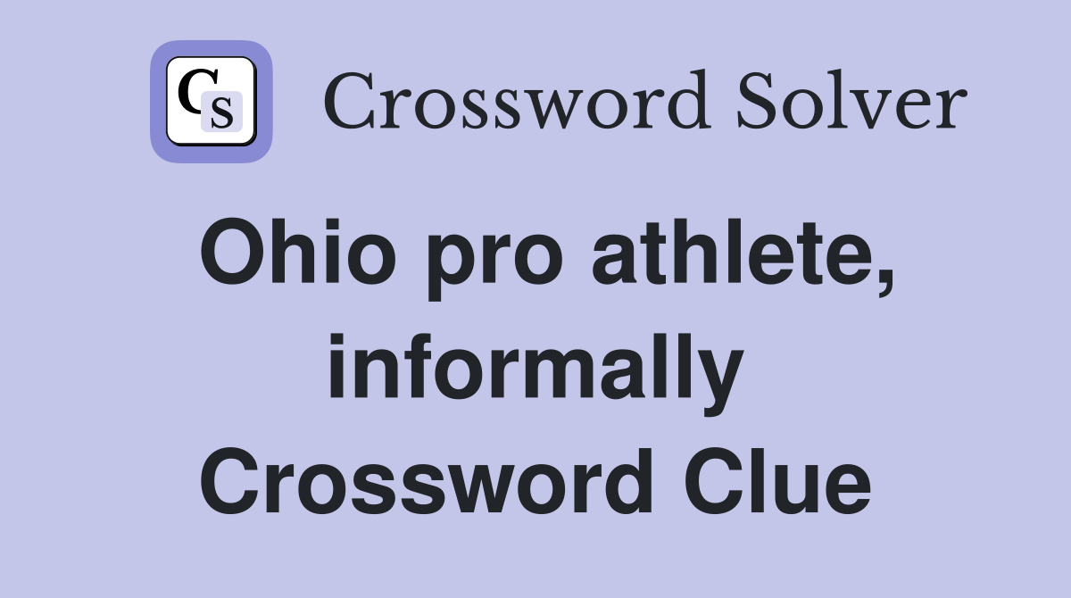 Ohio pro athlete, informally Crossword Clue