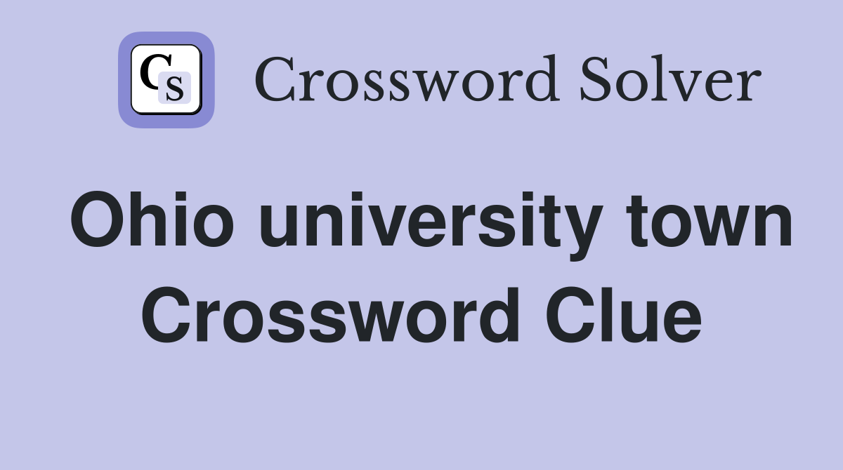 Ohio university town Crossword Clue