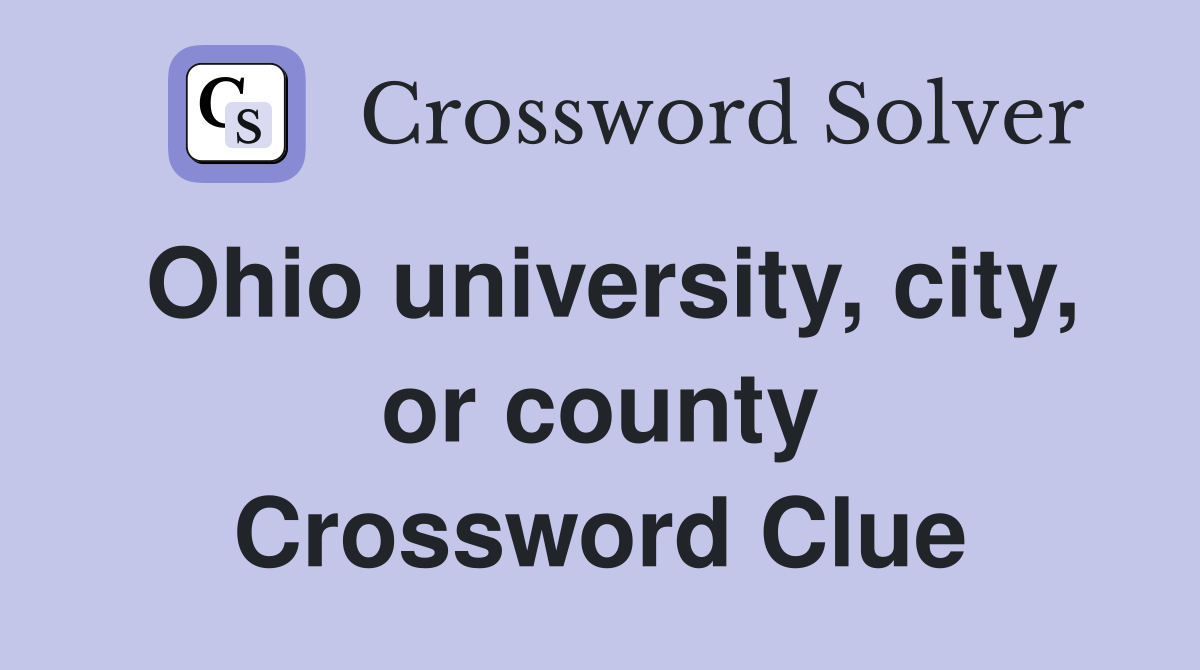 Ohio university, city, or county Crossword Clue