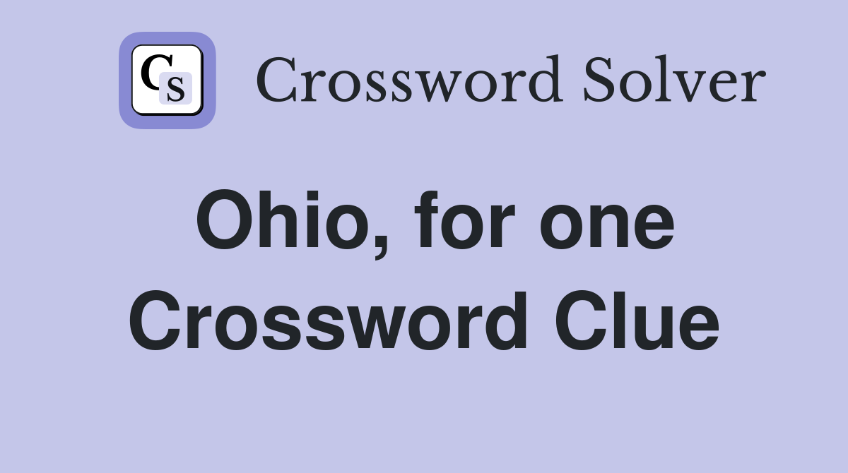 Ohio, for one Crossword Clue