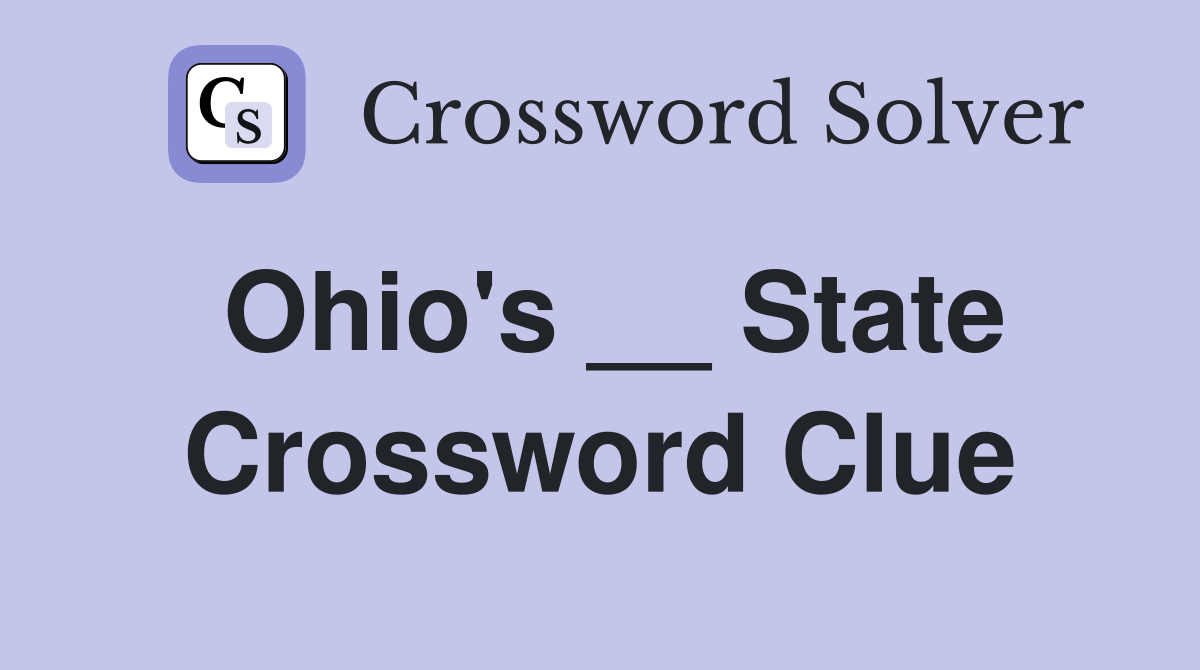 Ohio's __ State Crossword Clue