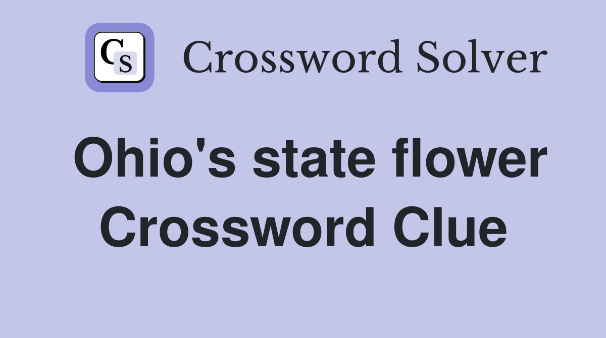 Ohio's state flower Crossword Clue