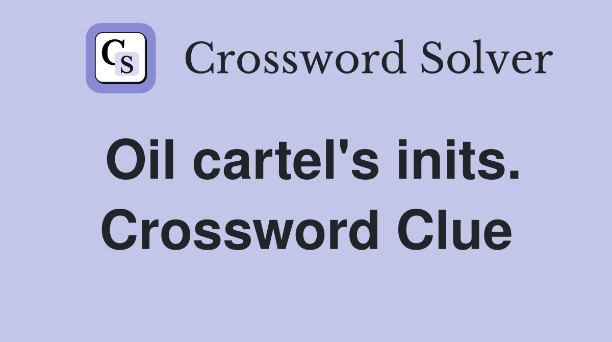 Oil cartel's inits. Crossword Clue
