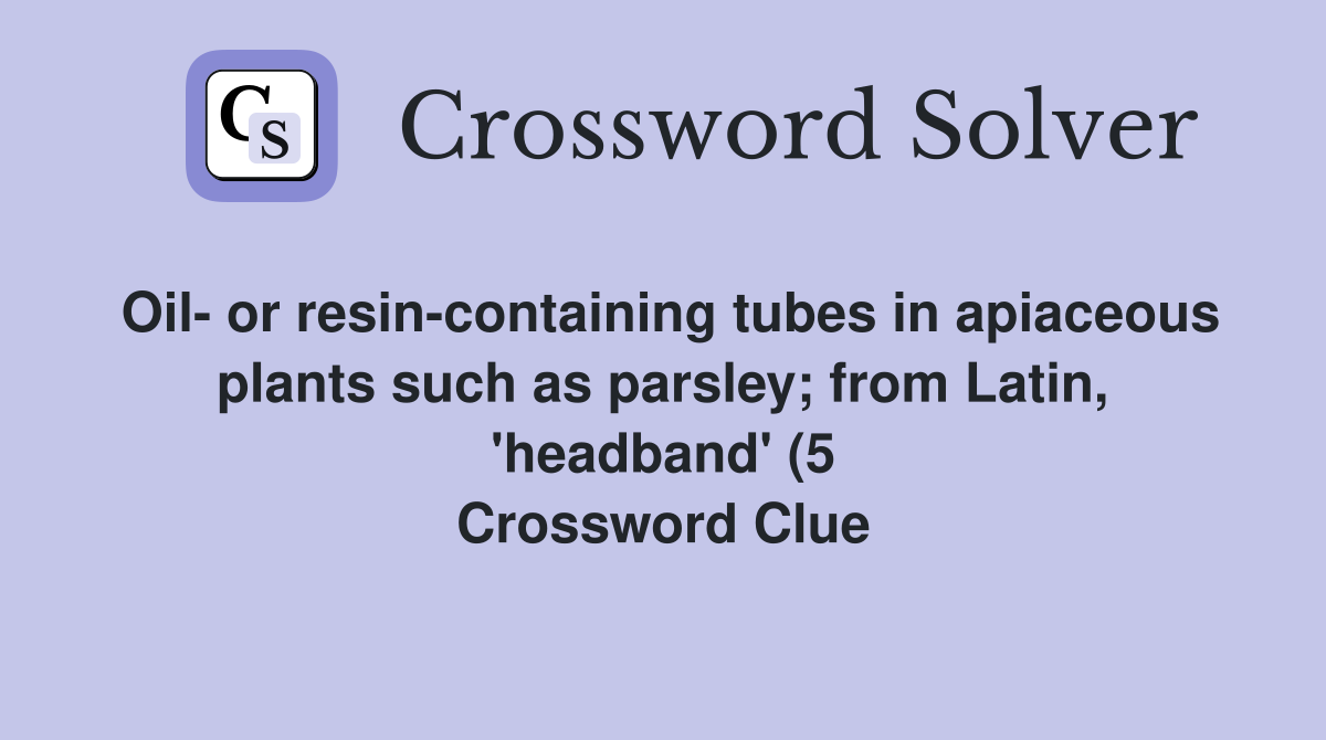 Oil or resin containing tubes in apiaceous plants such as parsley Oil or resin containing tubes in apiaceous plants such as parsley