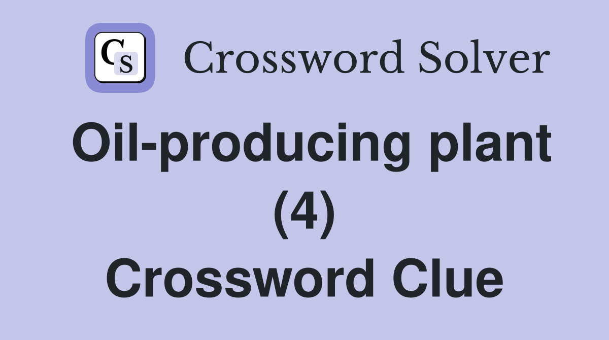 Oil-producing plant (4) Crossword Clue