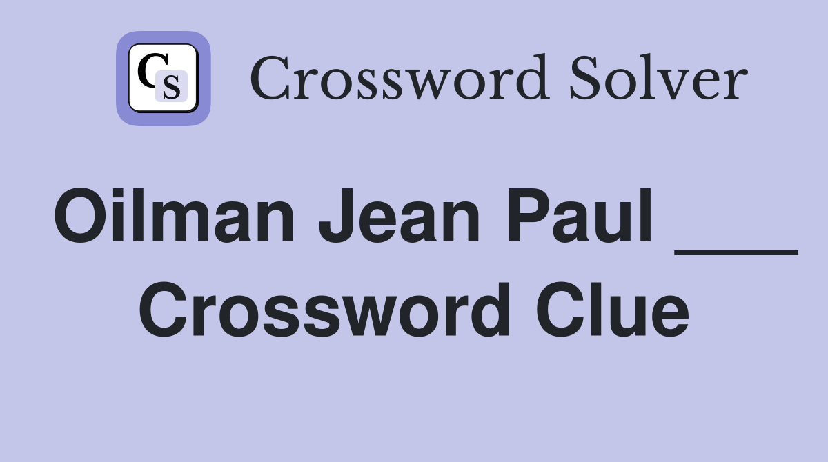 Oilman Jean Paul ___ Crossword Clue