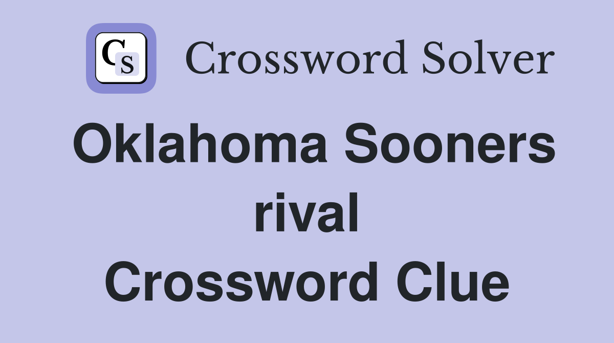 Oklahoma Sooners rival Crossword Clue