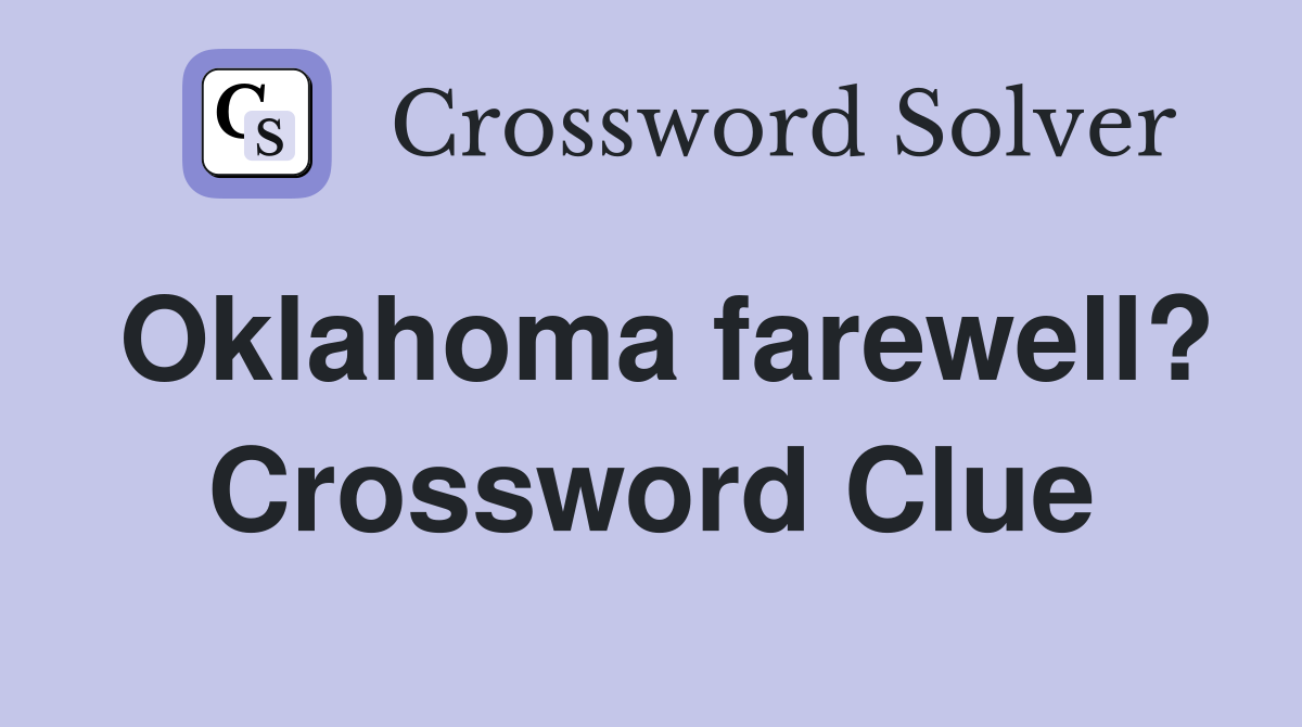 Oklahoma farewell? Crossword Clue