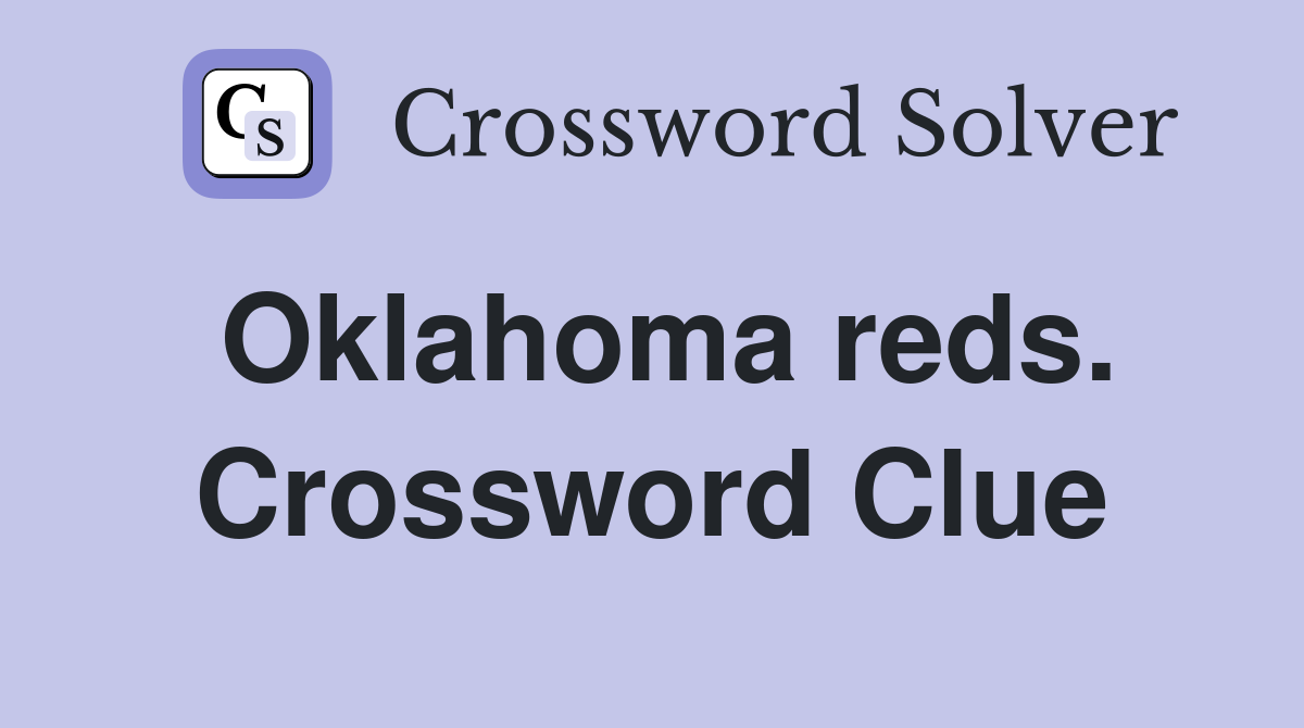 Oklahoma reds. Crossword Clue