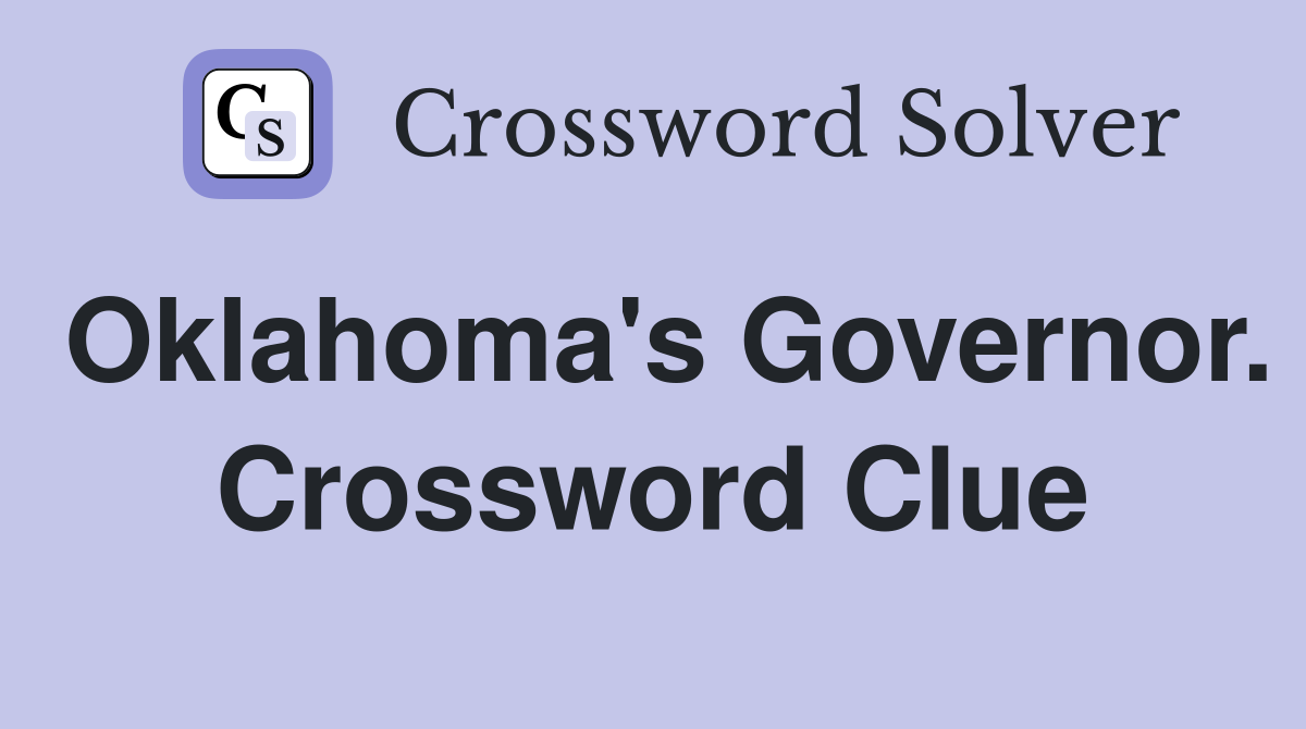 Oklahoma's Governor. Crossword Clue