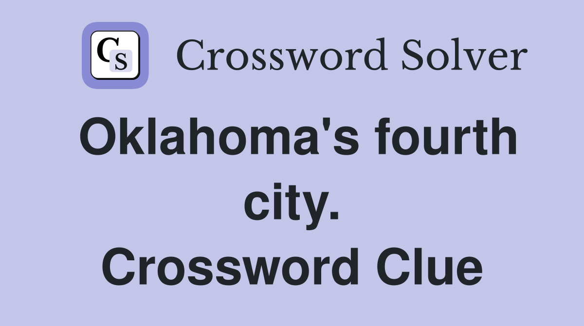 Oklahoma's fourth city. Crossword Clue