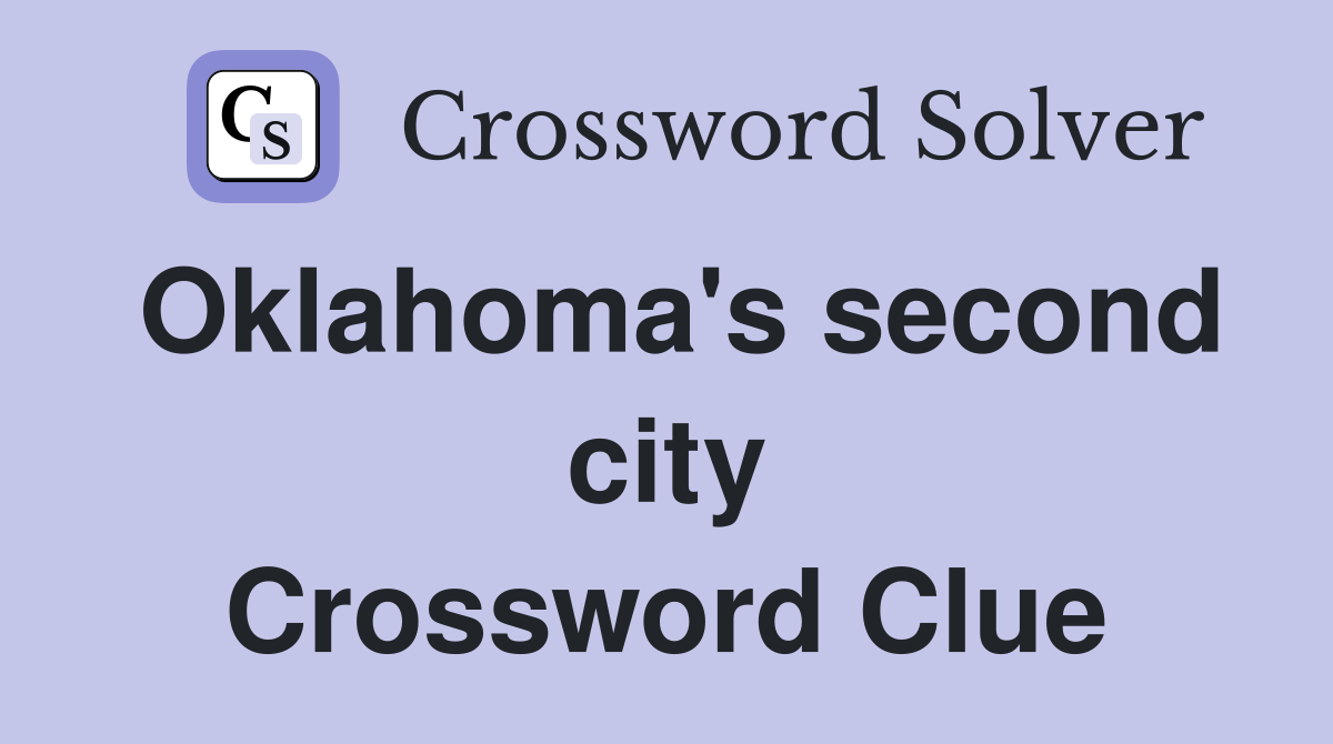 Oklahoma's second city Crossword Clue