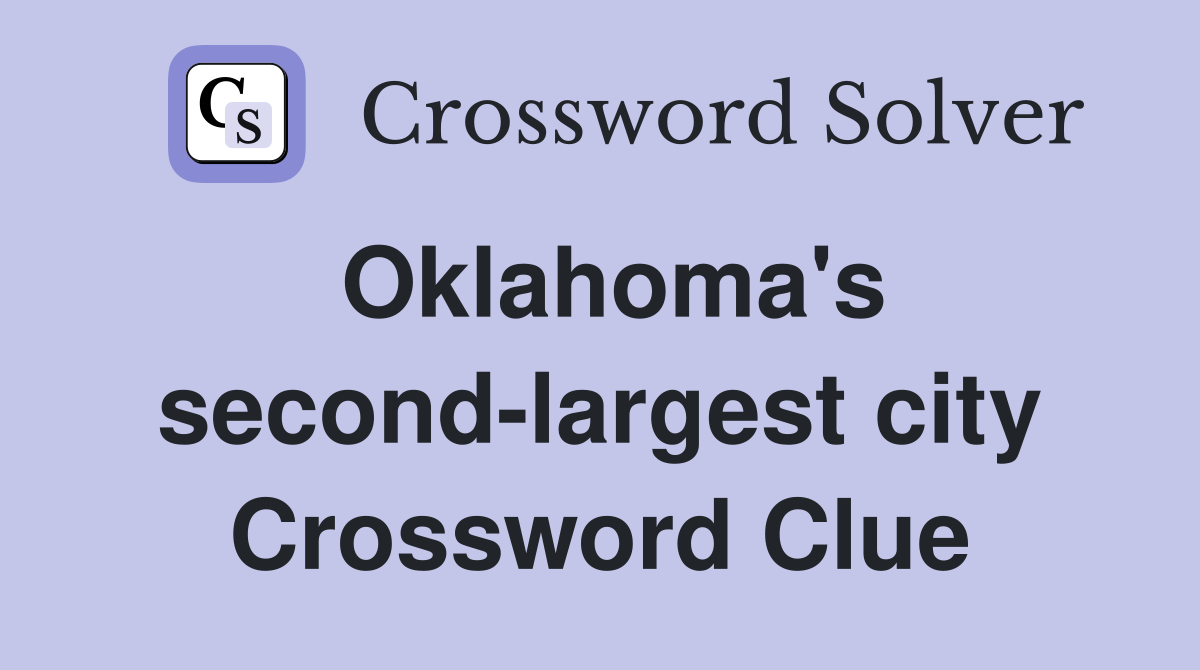 Oklahoma's second-largest city Crossword Clue