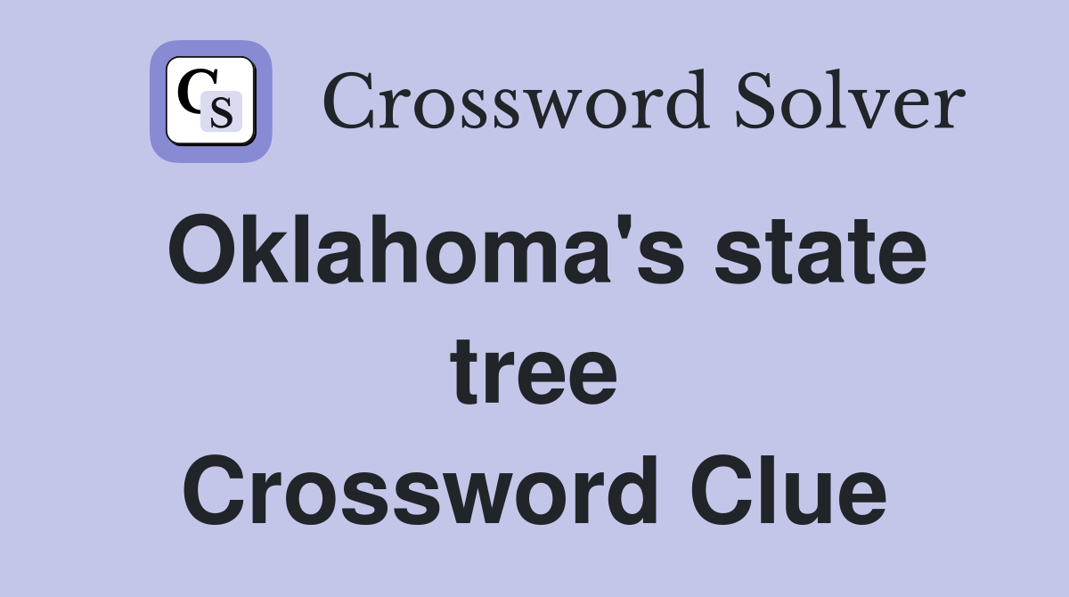 Oklahoma's state tree Crossword Clue