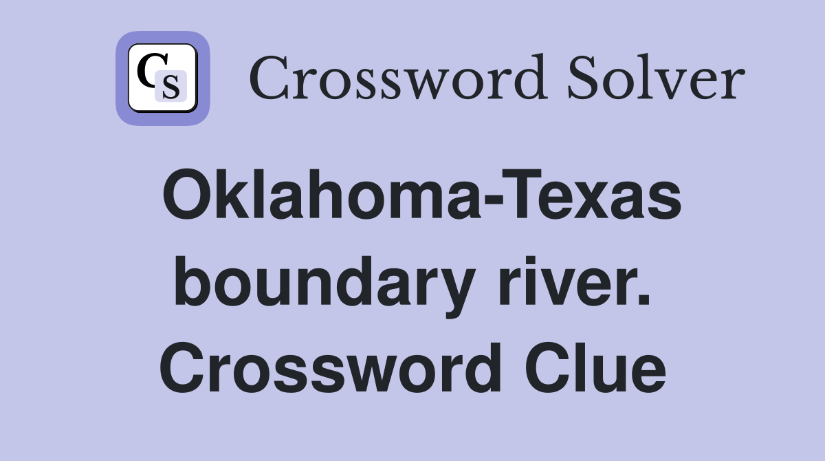 Oklahoma-Texas boundary river. Crossword Clue