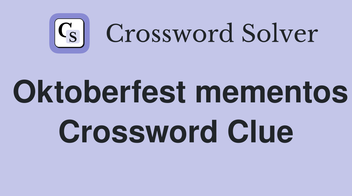 Oktoberfest mementos Crossword Clue