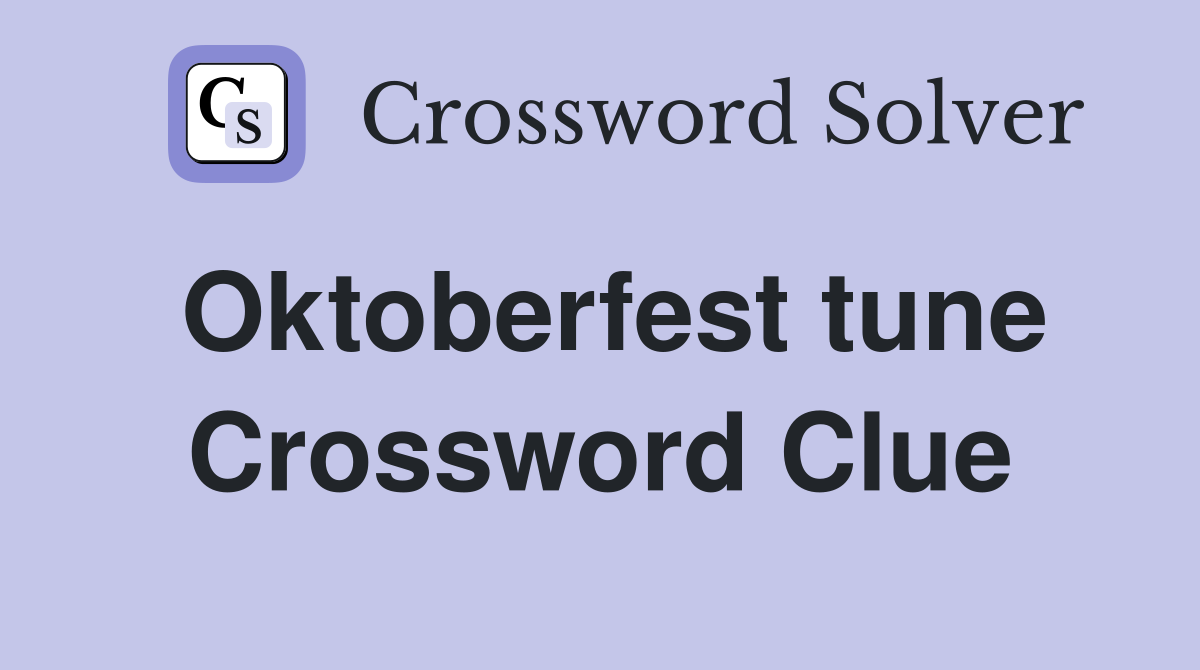 Oktoberfest tune Crossword Clue