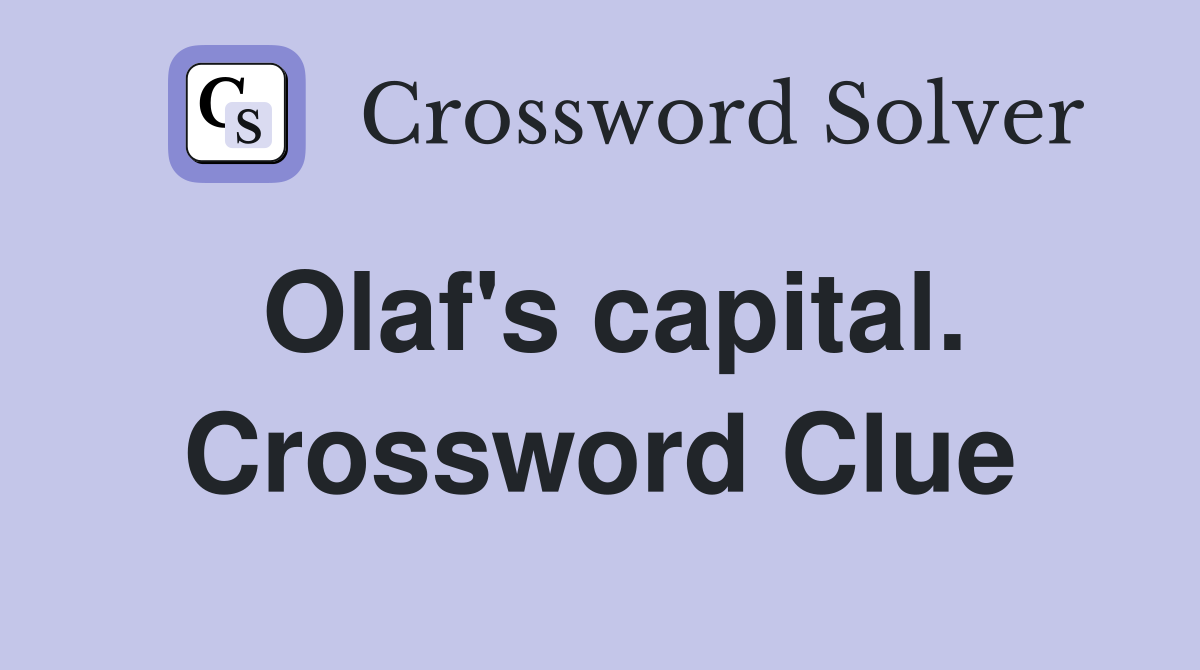 Olaf's capital. Crossword Clue