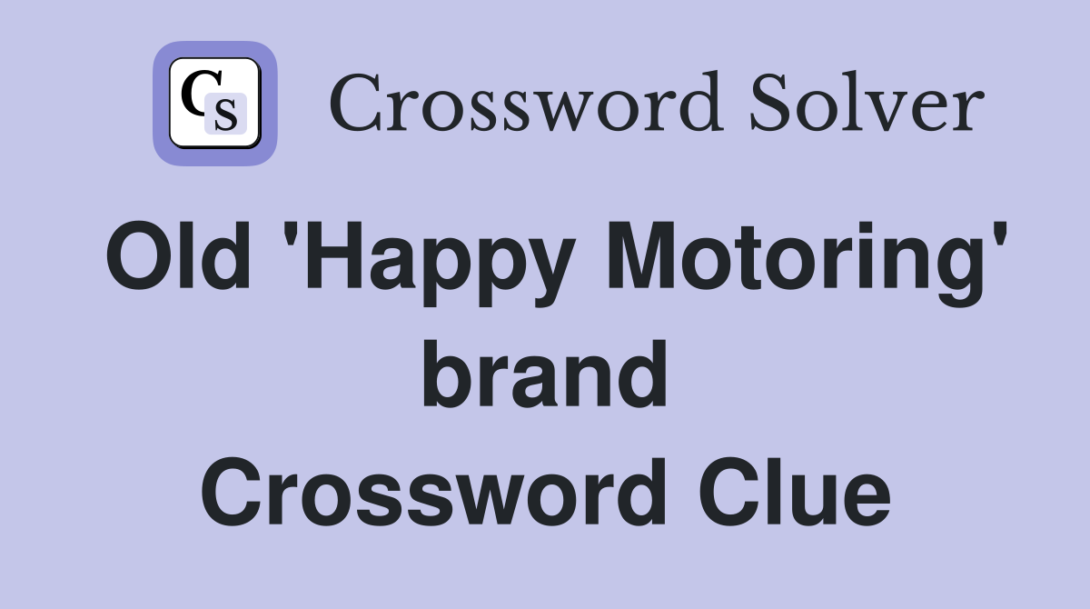 Old 'Happy Motoring' brand Crossword Clue