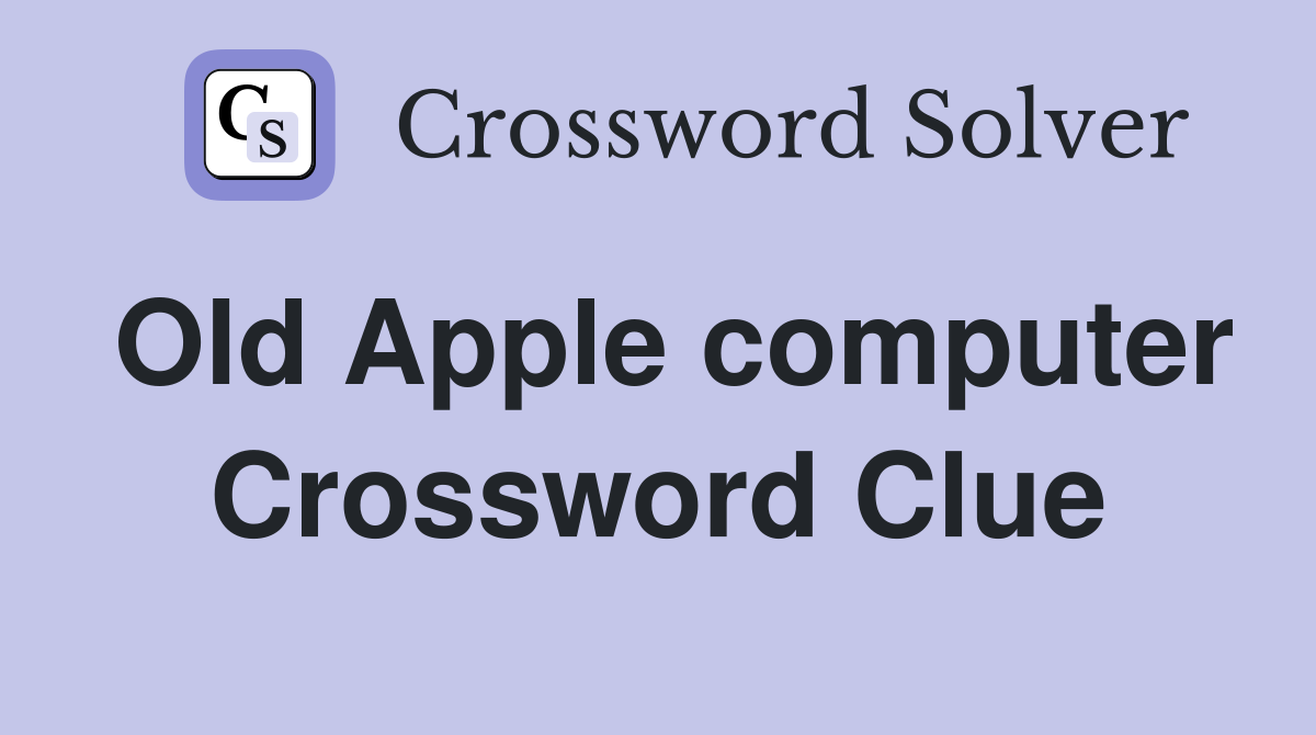 Old Apple computer Crossword Clue