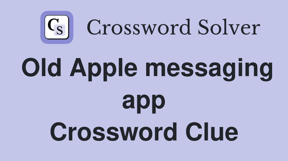 Old Apple messaging app Crossword Clue
