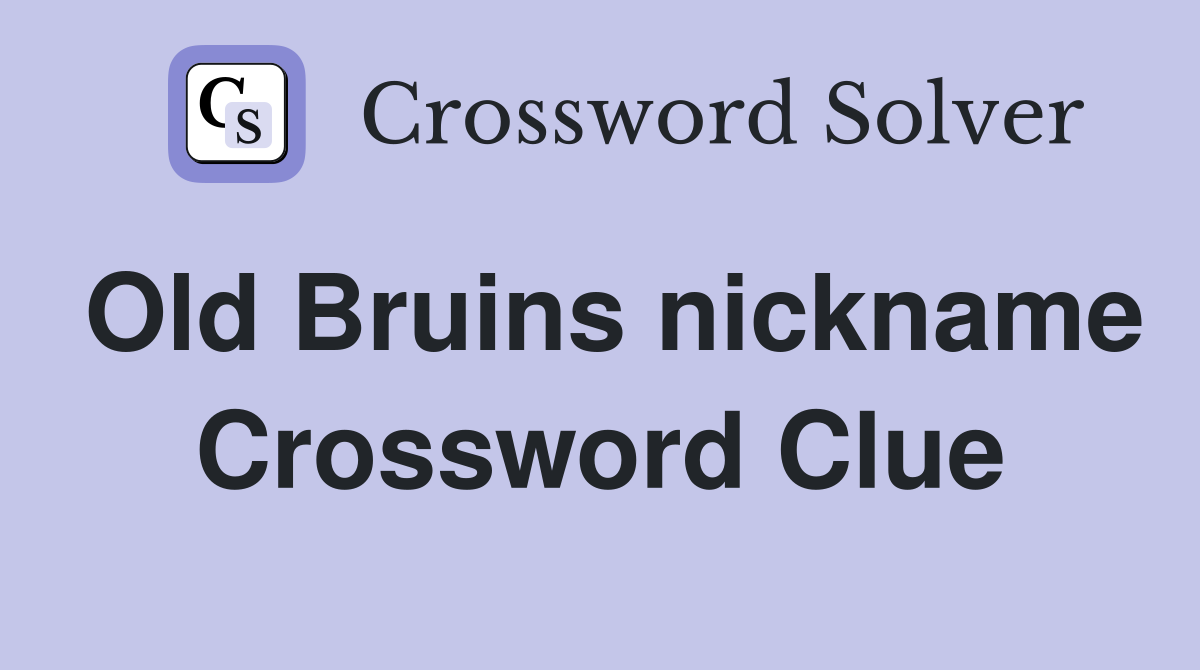 Old Bruins nickname Crossword Clue