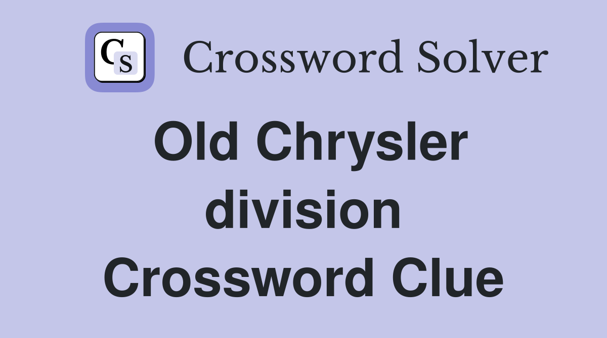 Old Chrysler division Crossword Clue