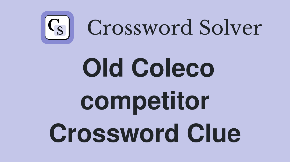 Old Coleco competitor Crossword Clue