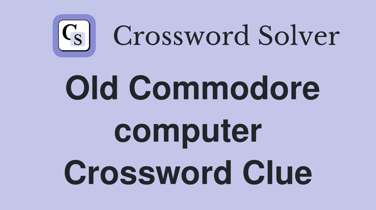Old Commodore computer Crossword Clue