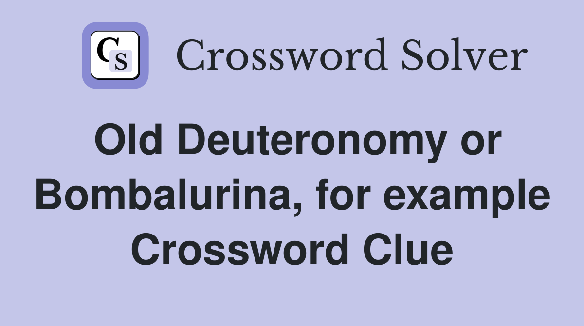 Old Deuteronomy or Bombalurina, for example Crossword Clue