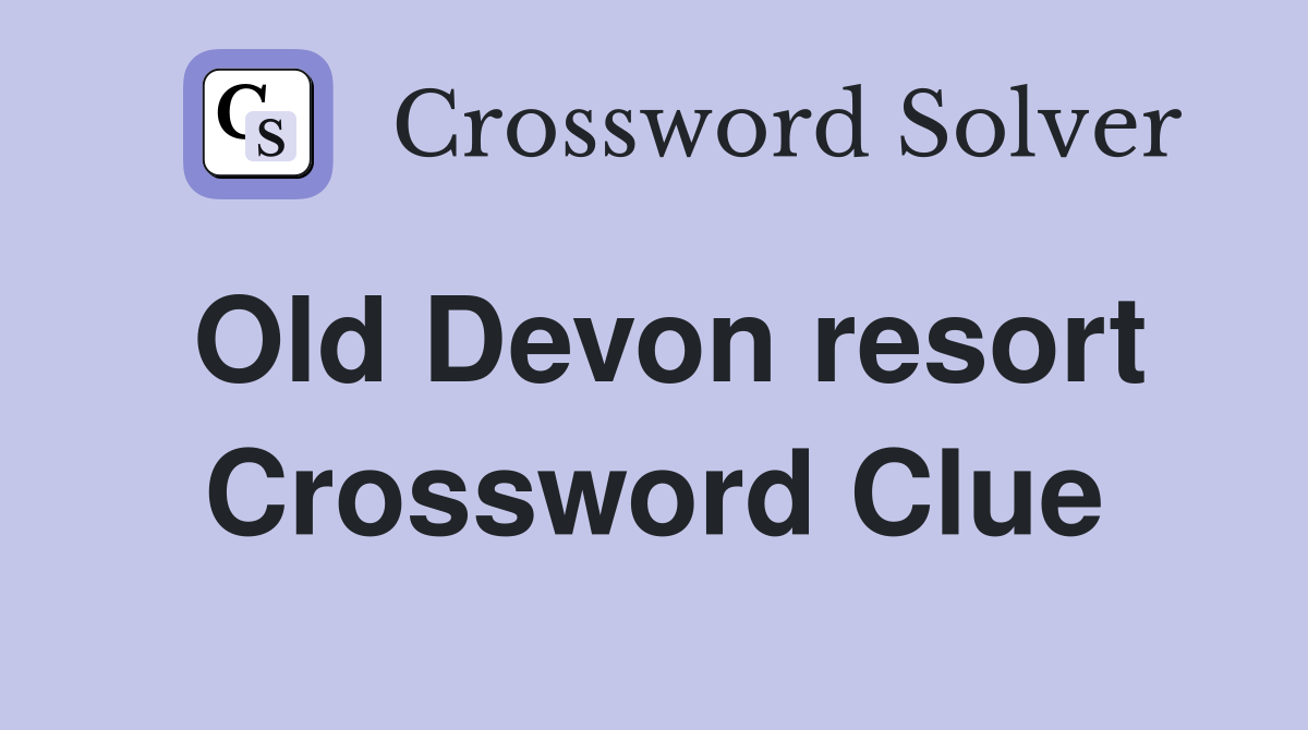 Old Devon resort Crossword Clue