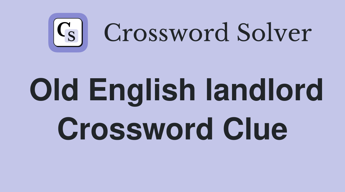Old English landlord Crossword Clue