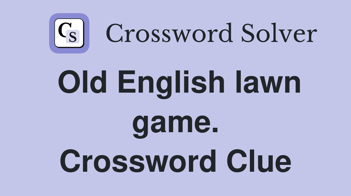 Old English lawn game. Crossword Clue