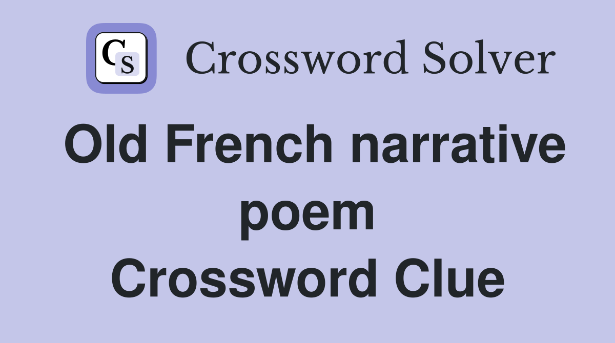 Old French narrative poem Crossword Clue