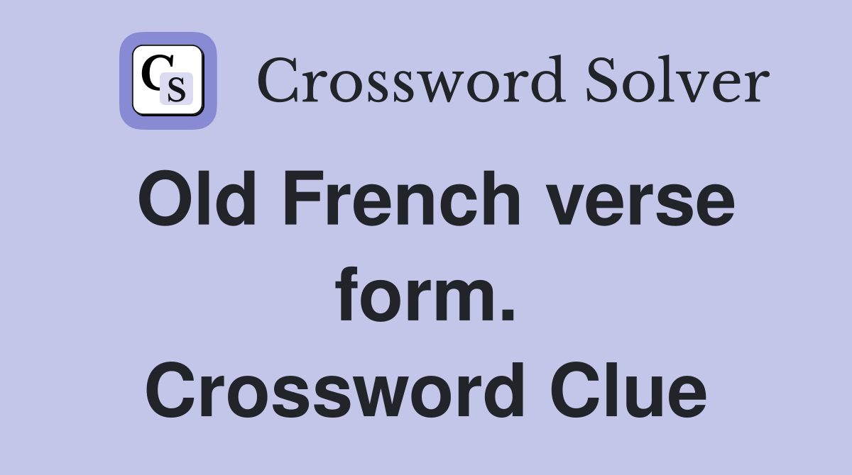 Old French verse form. Crossword Clue