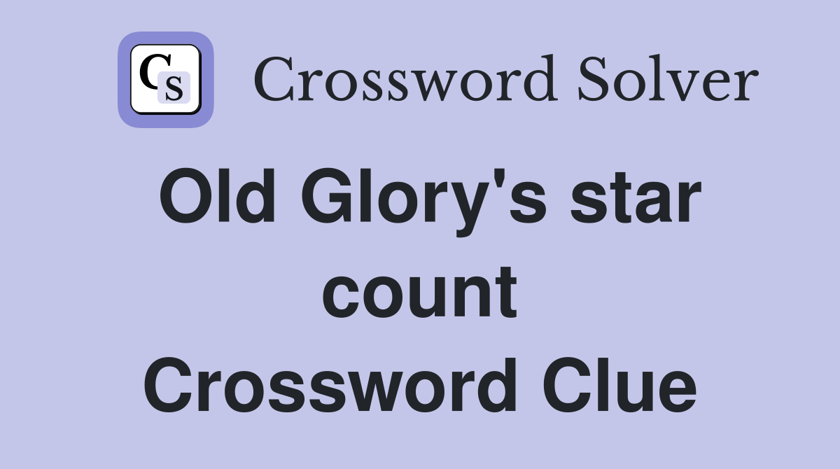 Old Glory's star count Crossword Clue