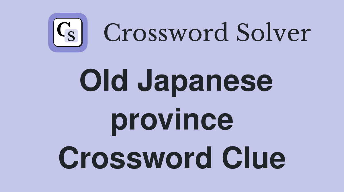 Old Japanese province Crossword Clue