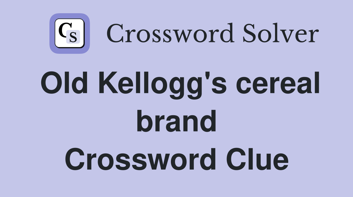 Old Kellogg's cereal brand Crossword Clue