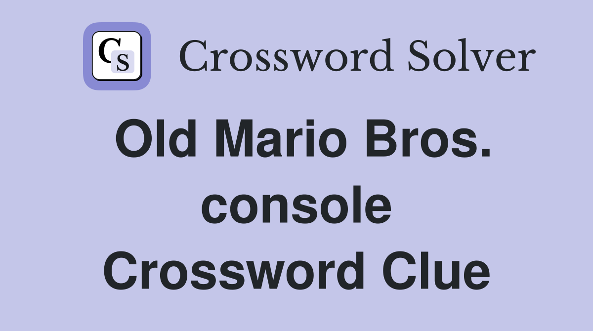 Old Mario Bros. console Crossword Clue