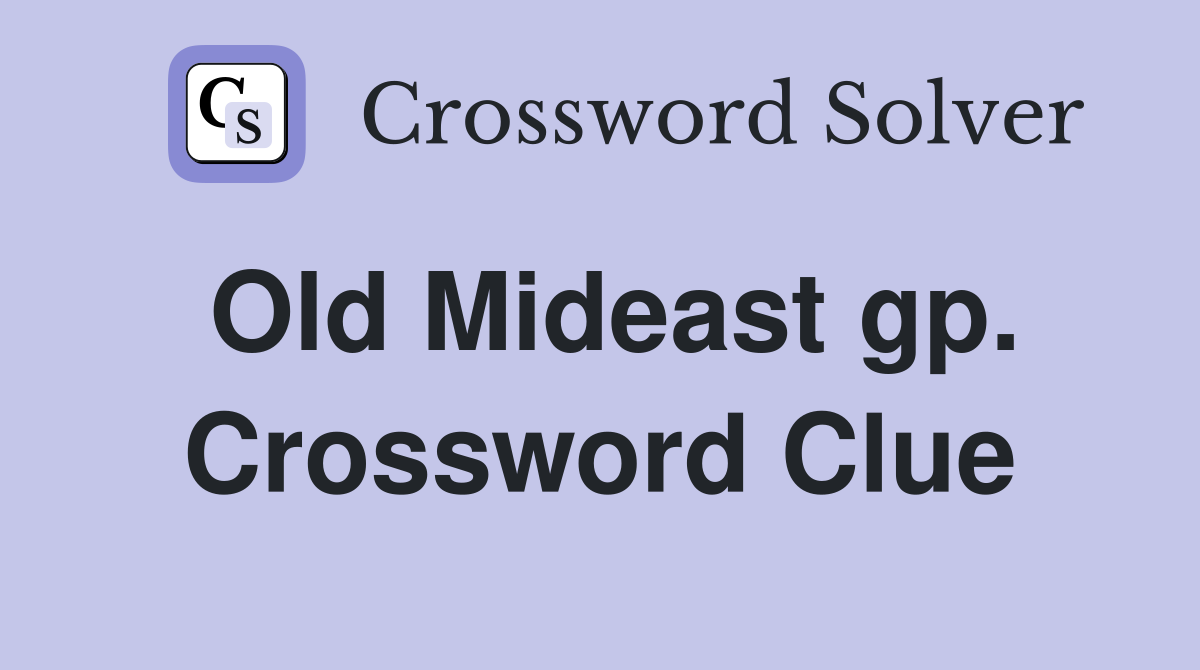 Old Mideast gp. Crossword Clue