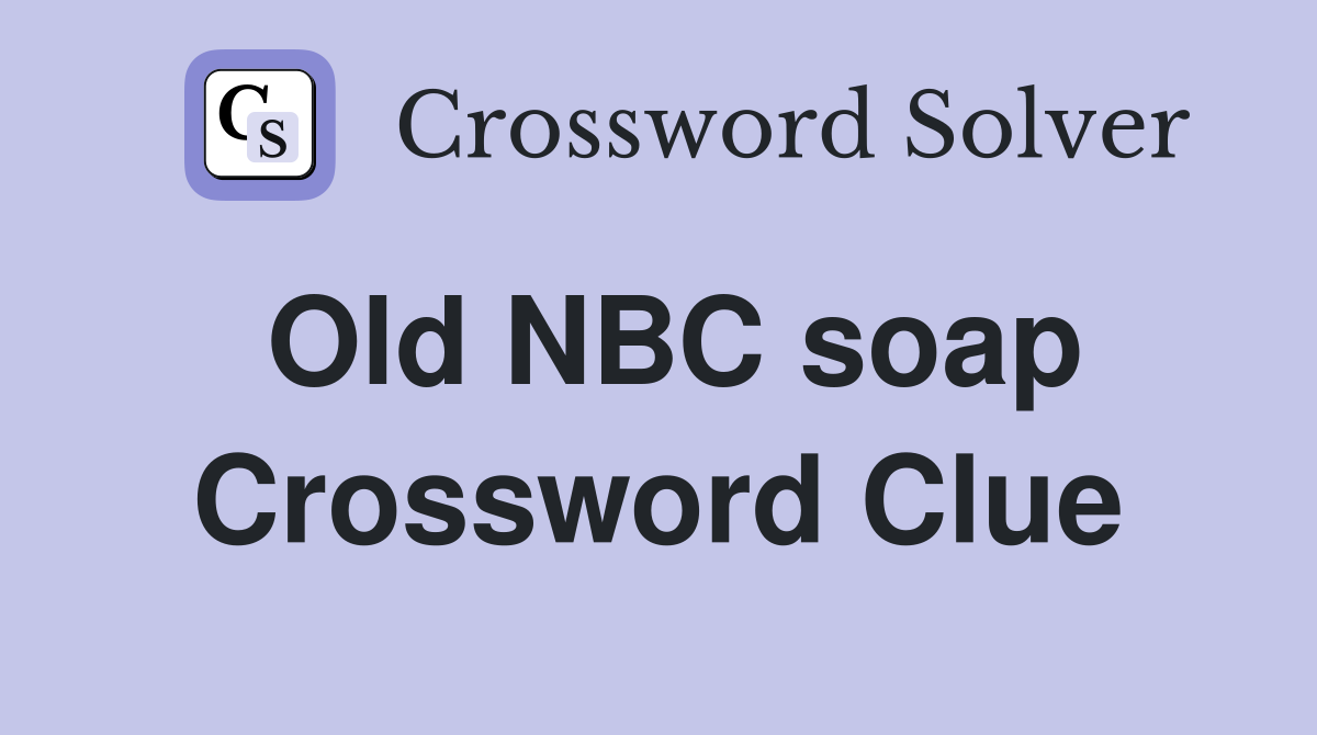 Old NBC soap Crossword Clue