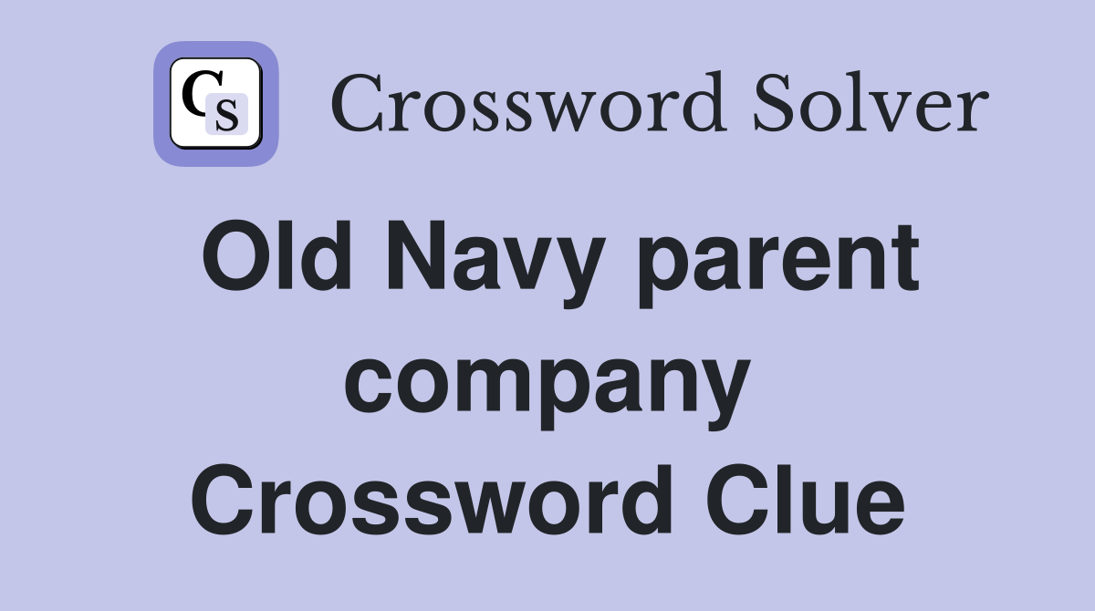 Old Navy parent company Crossword Clue