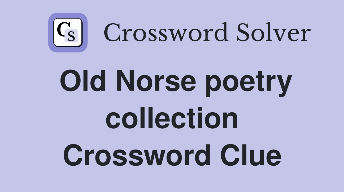 Old Norse poetry collection Crossword Clue