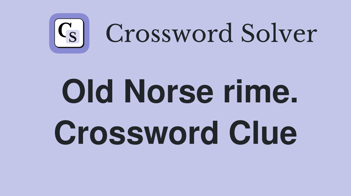 Old Norse rime. Crossword Clue