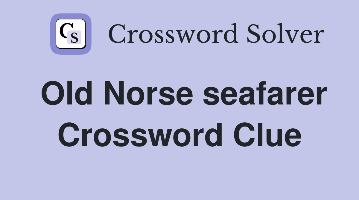 Old Norse seafarer Crossword Clue