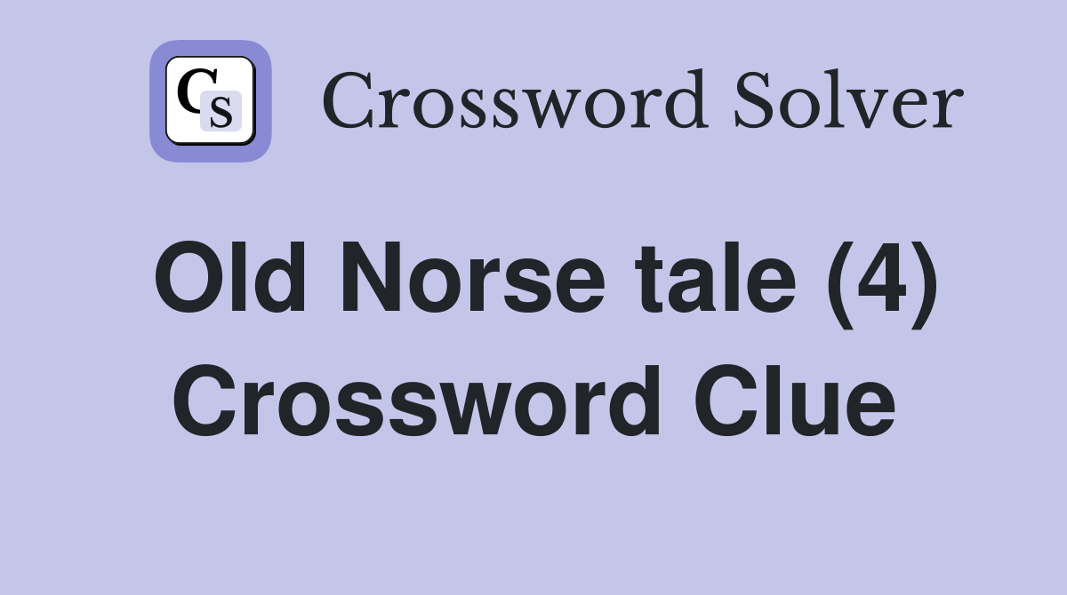 Old Norse tale (4) Crossword Clue