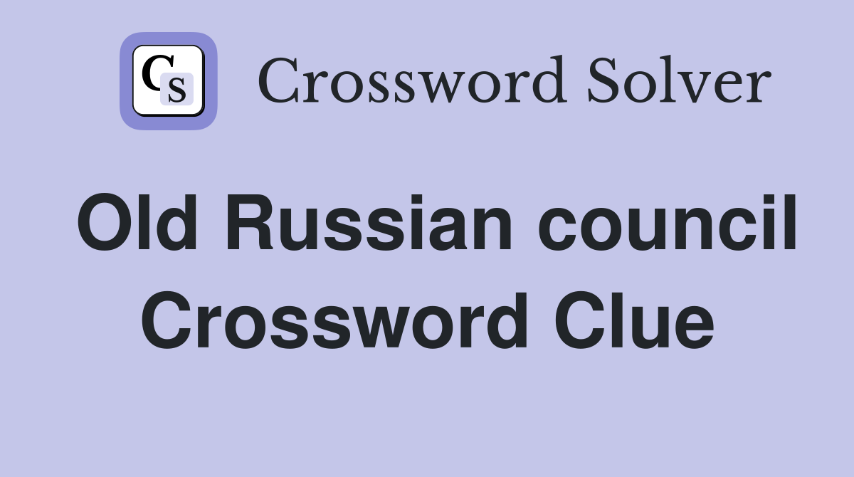 Old Russian council Crossword Clue