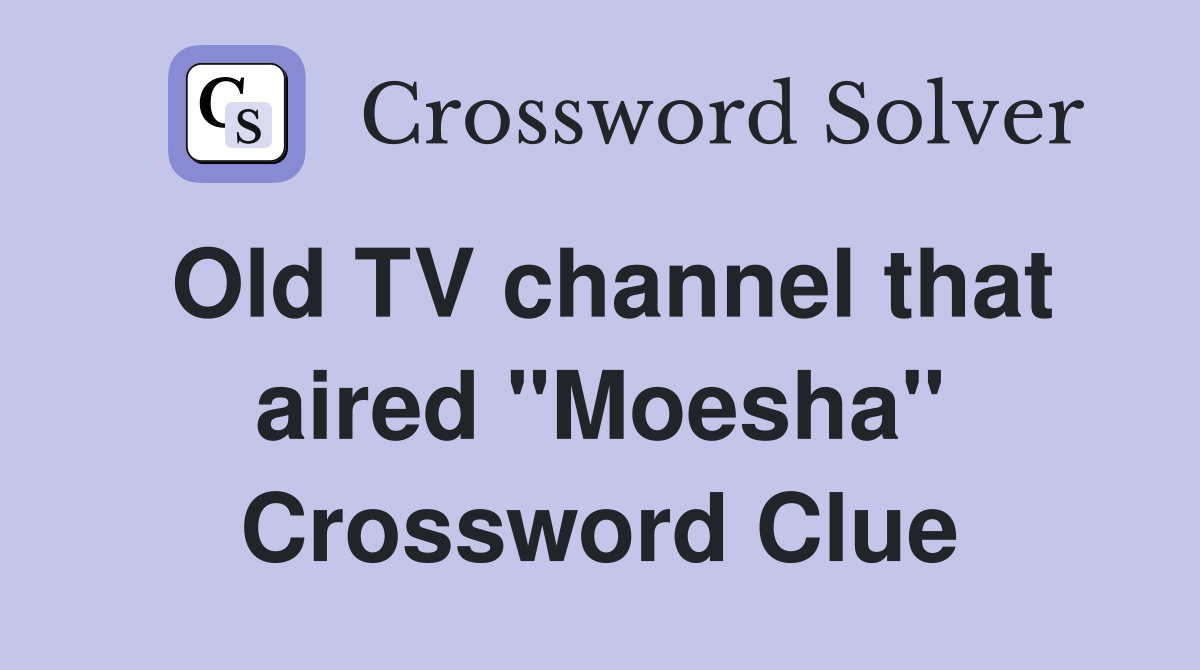 Old TV channel that aired "Moesha" Crossword Clue